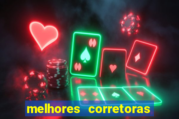 melhores corretoras de valores